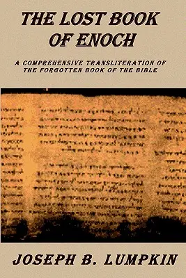 Zaginiona Księga Henocha: Kompleksowa transliteracja zapomnianej księgi Biblii - Lost Book of Enoch: A Comprehensive Transliteration of the Forgotten Book of the Bible