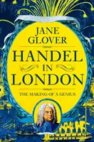 Handel w Londynie - Kształtowanie geniusza - Handel in London - The Making of a Genius