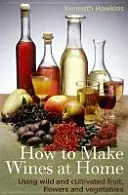 Jak produkować wino w domu - How to Make Wines at Home