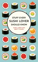 Co każdy miłośnik sushi wiedzieć powinien - Stuff Every Sushi Lover Should Know