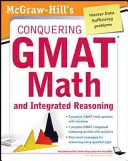 McGraw-Hills Conquering the GMAT Math and Integrated Reasoning, wydanie 2 - McGraw-Hills Conquering the GMAT Math and Integrated Reasoning, 2nd Edition