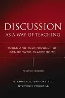 Dyskusja jako sposób nauczania: narzędzia i techniki dla demokratycznych sal lekcyjnych - Discussion as a Way of Teaching: Tools and Techniques for Democratic Classrooms