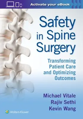 Bezpieczeństwo w chirurgii kręgosłupa: Przekształcanie opieki nad pacjentem i optymalizacja wyników - Safety in Spine Surgery: Transforming Patient Care and Optimizing Outcomes