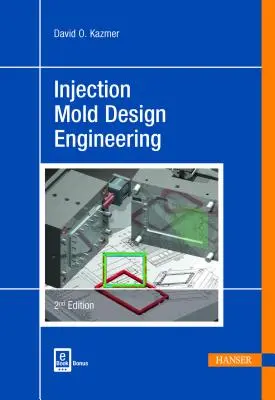 Inżynieria projektowania form wtryskowych 2e - Injection Mold Design Engineering 2e
