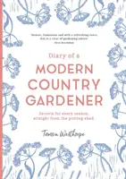 Pamiętnik współczesnego ogrodnika wiejskiego - Diary of a Modern Country Gardener