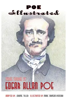 Poe Illustrated: Trzy opowiadania Edgara Allana Poe - Poe Illustrated: Three Stories by Edgar Allan Poe