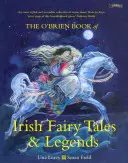 Księga irlandzkich baśni i legend O'Briena - The O'Brien Book of Irish Fairy Tales and Legends