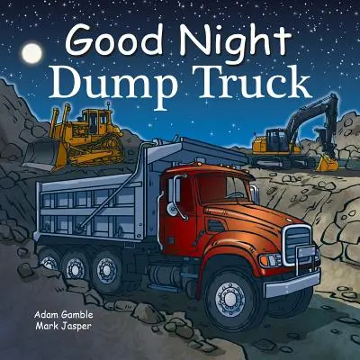 Dobranoc Wywrotka - Good Night Dump Truck