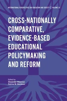 Polityka edukacyjna i reformy oparte na dowodach i porównaniach między krajami - Cross-Nationally Comparative, Evidence-Based Educational Policymaking and Reform