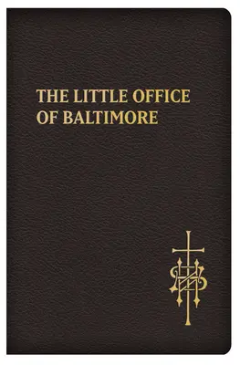 The Little Office of Baltimore: Tradycyjna katolicka modlitwa codzienna - The Little Office of Baltimore: Traditional Catholic Daily Prayer