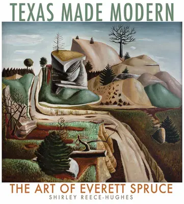 Texas Made Modern, tom 22: Sztuka Everetta Spruce'a - Texas Made Modern, Volume 22: The Art of Everett Spruce