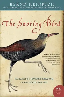 Chrapiący ptak: Podróż mojej rodziny przez stulecie biologii - The Snoring Bird: My Family's Journey Through a Century of Biology