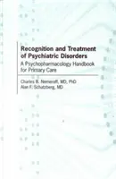 Rozpoznawanie i leczenie zaburzeń psychicznych - podręcznik psychofarmakologii dla podstawowej opieki zdrowotnej - Recognition and Treatment of Psychiatric Disorders - A Psychopharmacology Handbook for Primary Care