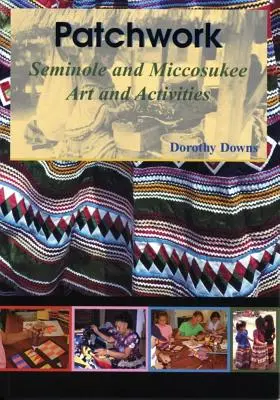 Patchwork: Sztuka i działania Seminole i Miccosukee - Patchwork: Seminole and Miccosukee Art and Activities