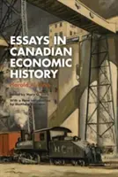 Eseje z historii gospodarczej Kanady - Essays in Canadian Economic History