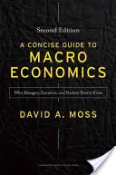 Zwięzły przewodnik po makroekonomii: Co menedżerowie, dyrektorzy i studenci powinni wiedzieć - A Concise Guide to Macroeconomics: What Managers, Executives, and Students Need to Know