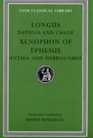 Daphnis i Chloe/Xenophon z Efezu/Antia i Habrocomes - Daphnis and Chloe/Xenophon of Ephesus/Anthia and Habrocomes