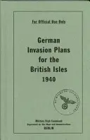 Niemieckie plany inwazji na Wyspy Brytyjskie 1940 - German Invasion Plans for the British Isles 1940