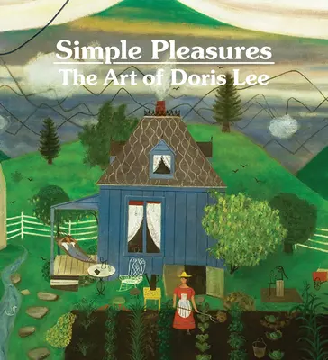 Proste przyjemności: Sztuka Doris Lee - Simple Pleasures: The Art of Doris Lee