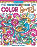 Notebook Doodles Color Swirl: Kolorowanka i zeszyt ćwiczeń - Notebook Doodles Color Swirl: Coloring & Activity Book