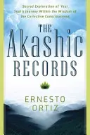 Akashic Records: Święta eksploracja podróży twojej duszy w mądrości zbiorowej świadomości - Akashic Records: Sacred Exploration of Your Soul's Journey Within the Wisdom of the Collective Consciousness