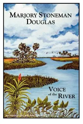 Marjory Stoneman Douglas: Głos rzeki - Marjory Stoneman Douglas: Voice of the River