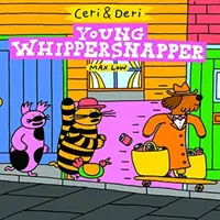 Ceri i Deri: Młody biczownik - Ceri & Deri: Young Whippersnapper