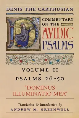 Dominus Illuminatio Mea (Komentarz Denisa Kartuza do Psalmów): Vol. 2 (Psalmy 26-50) - Dominus Illuminatio Mea (Denis the Carthusian's Commentary on the Psalms): Vol. 2 (Psalms 26-50)