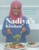 Kuchnia Nadiyi: Ponad 100 prostych, pysznych rodzinnych przepisów - Nadiya's Kitchen: Over 100 Simple, Delicious Family Recipes