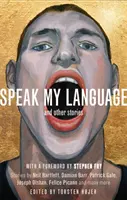 Mów w moim języku i inne historie: Antologia literatury gejowskiej - Speak My Language, and Other Stories: An Anthology of Gay Fiction