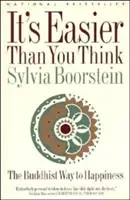 To łatwiejsze niż myślisz: buddyjska droga do szczęścia - It's Easier Than You Think: The Buddhist Way to Happiness