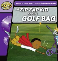 Rapid Phonics Step 1: The Zip Zap Kid and the Golf Bag (beletrystyka) - Rapid Phonics Step 1: The Zip Zap Kid and the Golf Bag (Fiction)