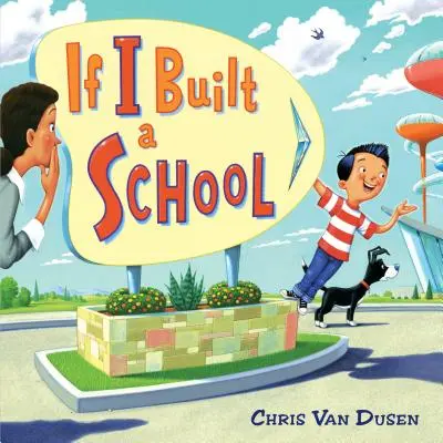 Gdybym zbudował szkołę - If I Built a School