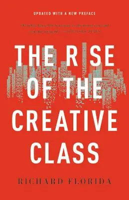 Powstanie klasy kreatywnej - The Rise of the Creative Class