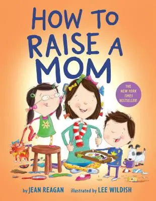 Jak wychowywać mamę - How to Raise a Mom