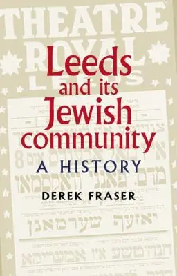 Leeds i jego społeczność żydowska: Historia - Leeds and Its Jewish Community: A History