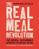 Rewolucja prawdziwych posiłków: Radykalne, zrównoważone podejście do zdrowego odżywiania - The Real Meal Revolution: The Radical, Sustainable Approach to Healthy Eating