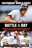 Bitwa o Zatokę: Bashing A's, Thrilling Giants i trzęsienie ziemi w World Series - Battle of the Bay: Bashing A's, Thrilling Giants, and the Earthquake World Series