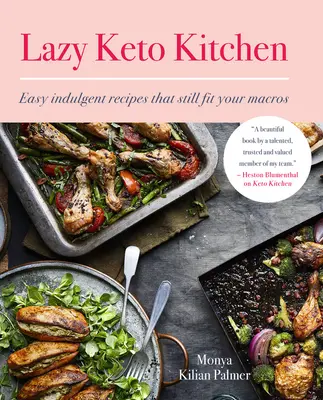 Lazy Keto Kitchen: Łatwe pobłażliwe przepisy, które wciąż pasują do twoich makr - Lazy Keto Kitchen: Easy Indulgent Recipes That Still Fit Your Macros