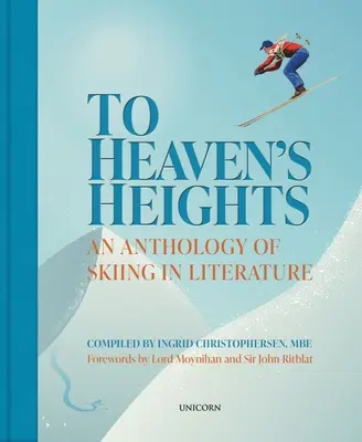 Na wyżyny nieba - antologia narciarstwa w literaturze - To Heaven's Heights - An Anthology of Skiing in Literature