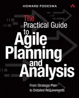 Zwinny przewodnik po analizie biznesowej i planowaniu: Od planu strategicznego do ciągłego dostarczania wartości - The Agile Guide to Business Analysis and Planning: From Strategic Plan to Continuous Value Delivery