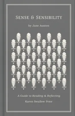 Zmysłowość i wrażliwość: Przewodnik po czytaniu i refleksji - Sense and Sensibility: A Guide to Reading and Reflecting