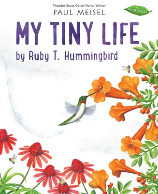 Moje malutkie życie autorstwa Ruby T. Hummingbird - My Tiny Life by Ruby T. Hummingbird