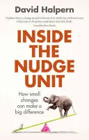 Inside the Nudge Unit: Jak małe zmiany mogą wiele zmienić - Inside the Nudge Unit: How Small Changes Can Make a Big Difference