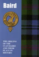 Baird - pochodzenie klanu Baird i jego miejsce w historii - Baird - The Origins of the Clan Baird and Their Place in History