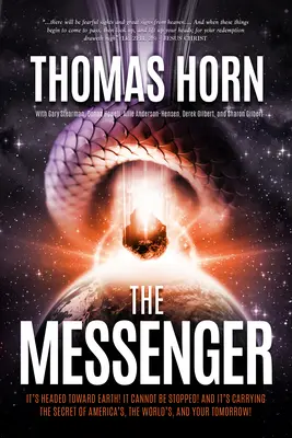 The Messenger:: Zmierza w kierunku Ziemi! Nie można go zatrzymać! Niesie ze sobą sekret Ameryki, świata i twojego jutra! - The Messenger:: It's Headed Towards Earth! It Cannot Be Stopped! and It's Carrying the Secret of America's, the Word's, and Your Tomor