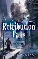 Retribution Falls - Opowieści o Ketty Jay - Retribution Falls - Tales of the Ketty Jay