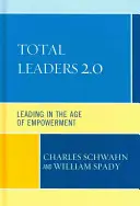 Total Leaders 2.0: Przywództwo w erze empowermentu - Total Leaders 2.0: Leading in the Age of Empowerment