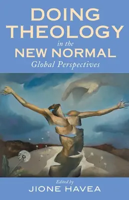 Uprawianie teologii w nowej normalności: Perspektywy globalne - Doing Theology in the New Normal: Global Perspectives