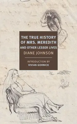 Prawdziwa historia pierwszej pani Meredith i inne pomniejsze żywoty - The True History of the First Mrs. Meredith and Other Lesser Lives